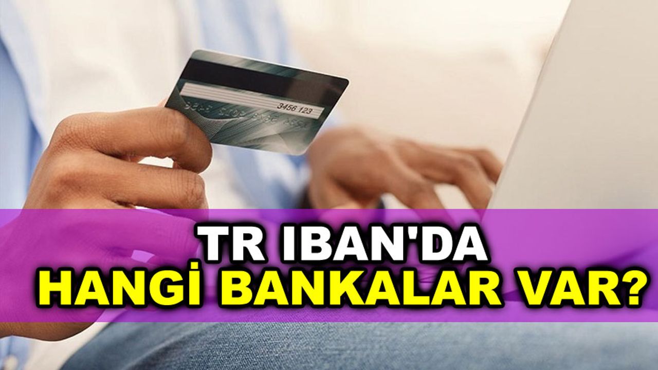 Tr Iban Hangi Banka Bu Iban Kodu Hangi Bankan N