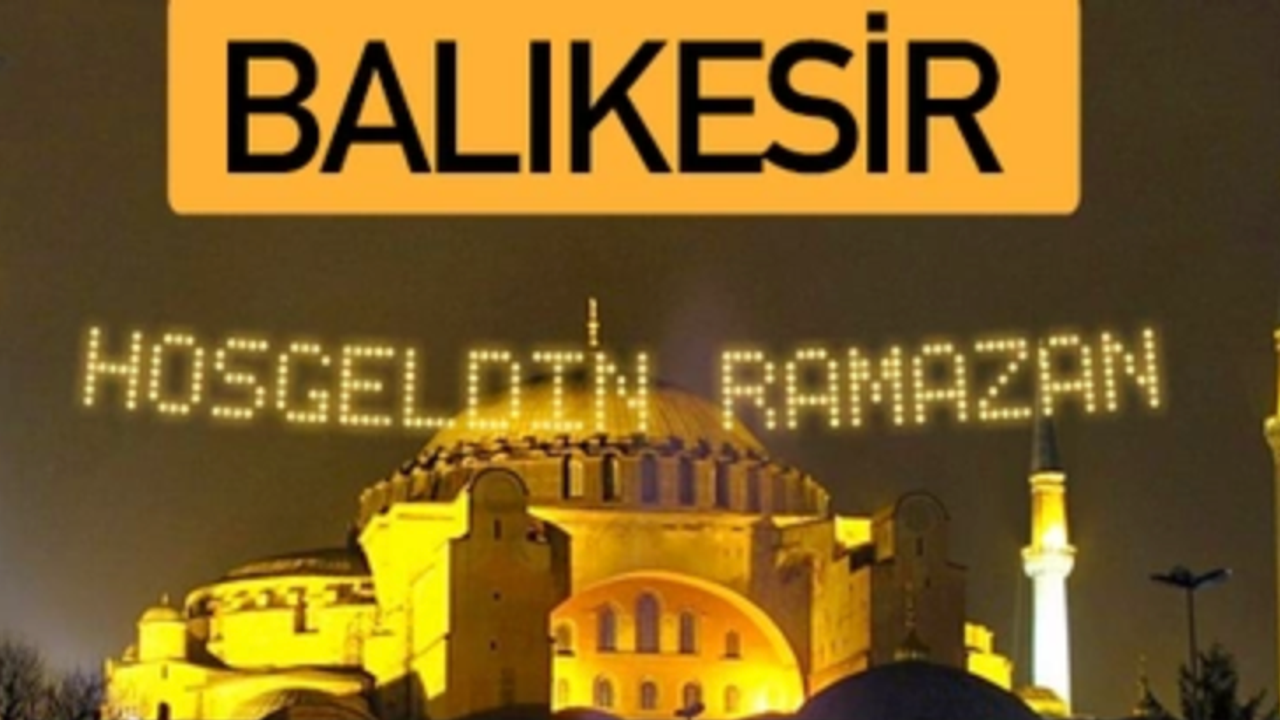 Balıkesir İmsakiye 2025 Ramazan Ayında Sahur ve İftar Saatleri