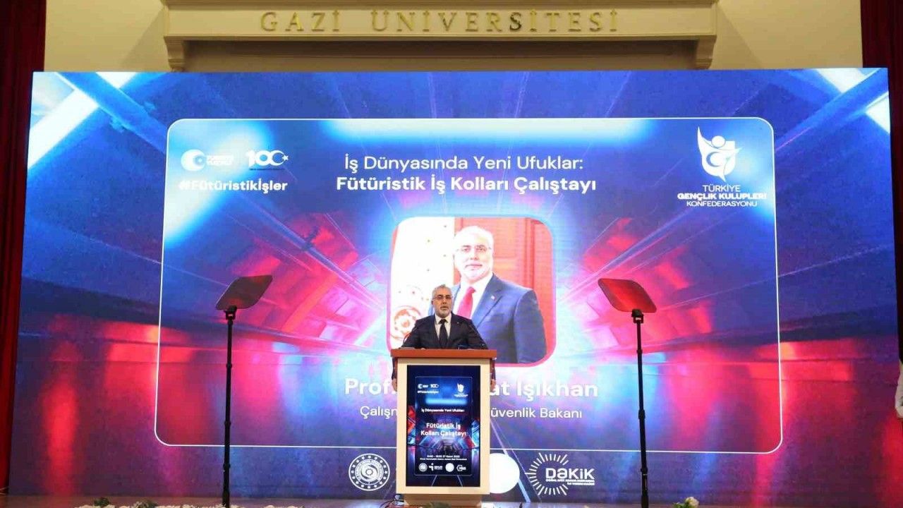 "Fütüristik İş Kolları Çalıştayı" Bakan Işıkhan’ın katılımıyla Gazi Üniversitesinde gerçekleştirildi