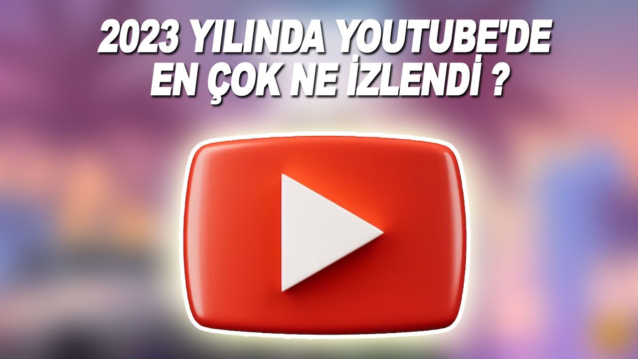 2023'te YouTube'da En Çok İzlenen Video hangisi oldu ? Küçük bir tüyo verelim Oyun Dünyasından!