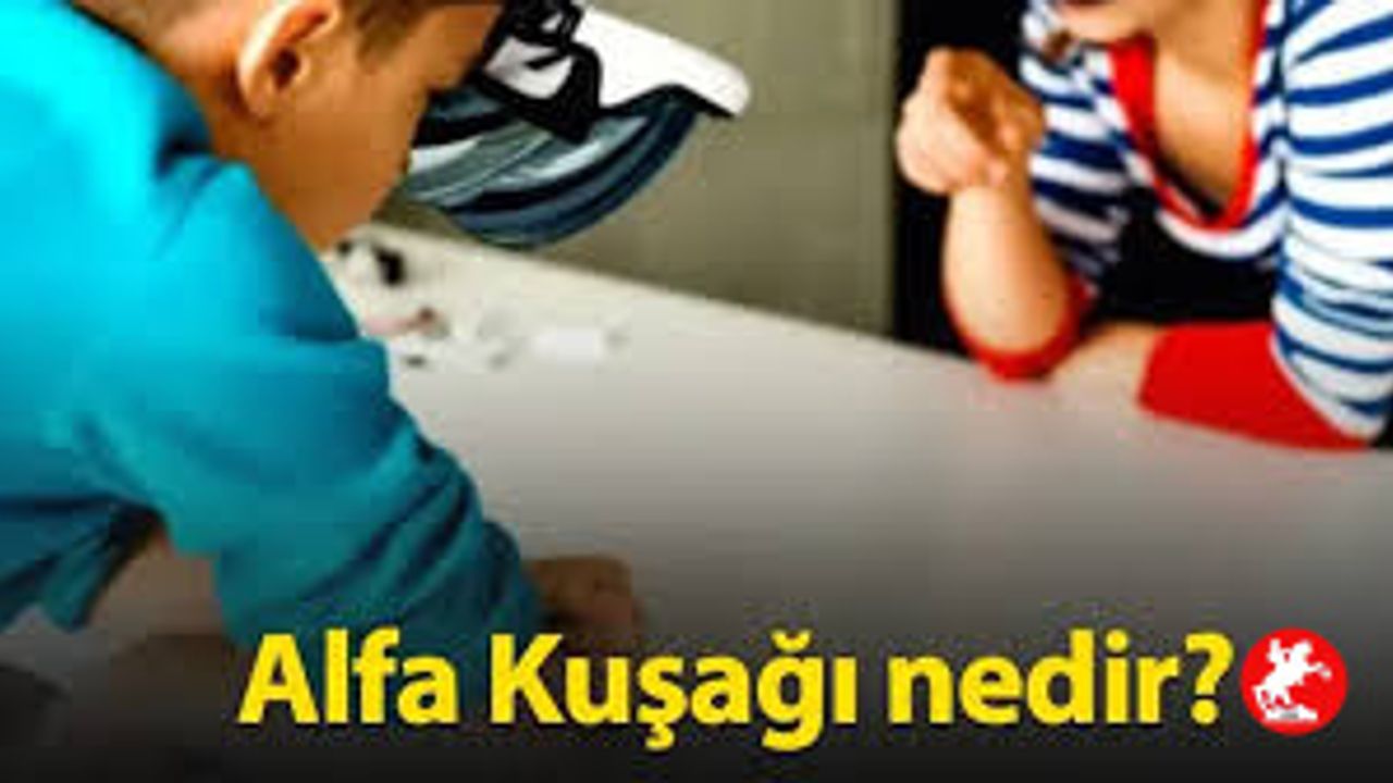 Alfa Kuşağı Nedir? Alfa Kuşağı Ne Zaman Başladı?