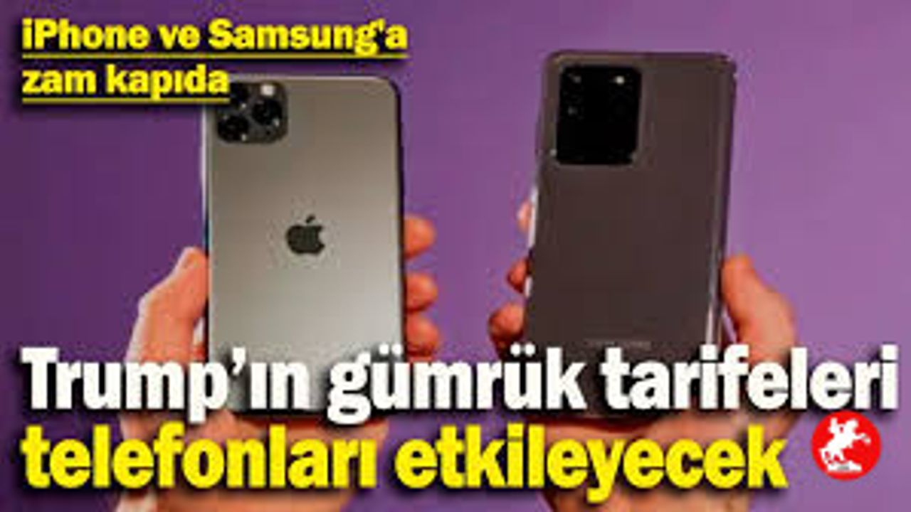 iPhone ve Samsung Marka Telefonlara Büyük Zam Kapıda