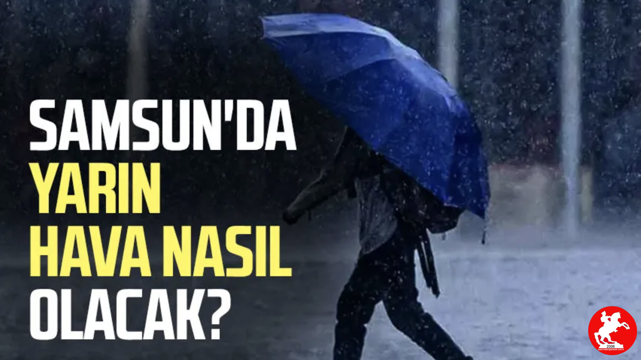 Samsun Güne Pusla Uyanıyor: 6 Mayıs'ta Gökyüzü Griye Bürünecek