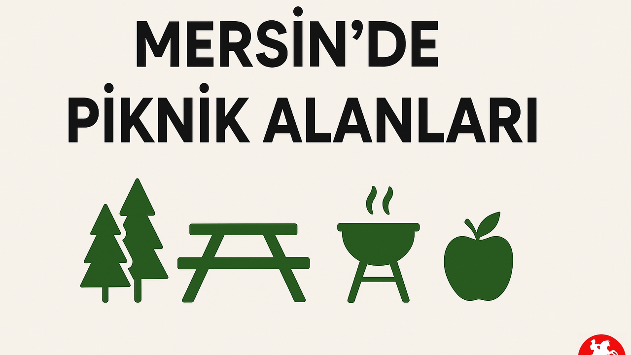 Mersin'de Piknik Alanları