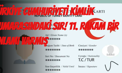 Türkiye Cumhuriyeti Kimlik Numarasındaki Sır! 11. Rakam Bir Anlamı Varmış