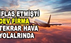 İflas eden 6 yıl önceki dev havayolu şirketi tekrar geri dönüyor!  Nasıl toparlandığını herkes merak ediyor...