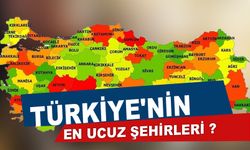 Türkiye'nin en ucuz şehirleri nerelerdir ?