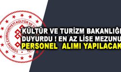 Kültür ve Turizm Bakanlığı'ndan En az lise mezunu personel alımı...