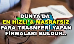 Dünya'nın  En Ucuz ve En Hızlı  Para transferi yapan firması hangisidir ?