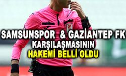 Yılport Samsunspor evinde  oynayacağı Gaziantep FK maçının hakemi belli oldu!