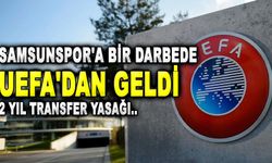 Karadeniz ekibi Samsunspor'a bir darbe de UEFA'dan geldi