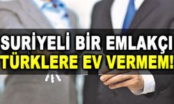 Sığınmacılar ülkemizde gayrimenkul edinmeye başladı! Suriye’den gelen sığınmacılar “Türklere ev vermem” dediler