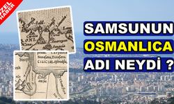 Samsunun Osmanlıca Adı Neydi ?