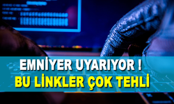 Emniyet Uyarıyor: Bu Linkler Çok Tehlikeli Sakın Tıklamayın!