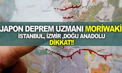 JAPON DEPREM UZMANI MORİWAKİ TÜRKİYE’DEKİ DEPREM RİSKİ TAŞIYAN İLLERİ TEK TEK AÇIKLADI!