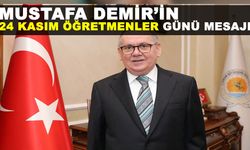 Başkanı Mustafa Demir’in 24 Kasım Öğretmenler Günü Mesajı