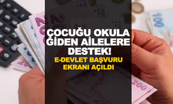 YENİ HABER; Çocuğu Okula Giden Ailelere Destek Açıklandı! Başvurusu e-Devlet 'den