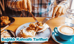 Sağlıklı Kahvaltı Tarifleri