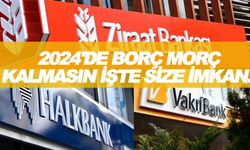 2024'de Borçlarını kapatmak isteyenler için dev fırsat! O bankalar borcunuzu kapatıyor!