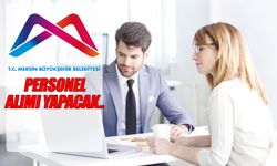 Mersin Büyükşehir Belediyesine Personel alınacak! Başvuru Çok Kolay!