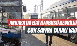 Son HABER; Ankara'da EGO Otobüsü Devrildi: 24 Yaralı