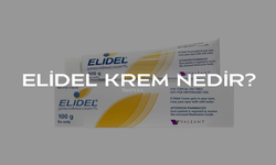 Elidel Krem Ne İşe Yarar? Elidel Krem Ne İçin Kullanılır?