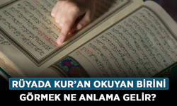 Rüyada Birinin Kuran Okuduğunu Görmek Ne Anlama Gelir?
