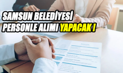 Samsun Büyükşehir Belediyesi Personel Alımı Yapacak !