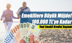 Emeklilere Büyük Müjde! 100.000 TL'ye Kadar Yeni Emekli Kredisi Başladı!