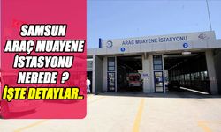 Samsun'daki Araç Muayene İstasyonları: Bilgiler ve İpuçları