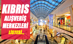 Kuzey Kıbrıs'ta Alışverişin En Keyifli Adresleri: Bu Merkezlerde Her Şeyi Bulacaksınız!