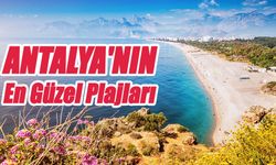 Antalya'nın Sahil Harikaları: Tatilinizi Renklendirecek En Güzel Plajlar!
