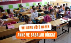 Anne ve Babalara kötü haber! Okuyan öğrencisi olan veliler dikkat