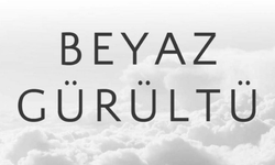 Beyaz Gürültü Sesi Nedir