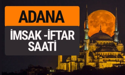 Adana İmsakiye 2025: İftar ve Sahur Saatleri Ramazan'a Hazırlık!