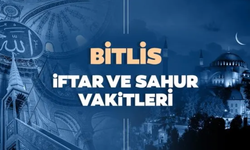 2025 Bitlis İmsakiyesi: İftar, Sahur ve Teravih Saatleri