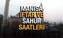 Manisa 2025 Ramazan Takvimi: İmsak, İftar ve Teravih Saatleri