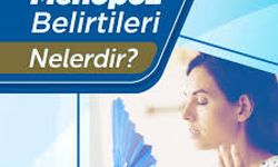 Menopozun Belirtileri Nelerdir?