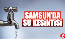 Samsun’da 13 Mayıs’ta Su Kesintileri: Hangi Mahalleler Etkilenecek?
