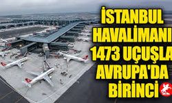 İstanbul Havalimanı Avrupa'da Birinci!