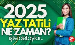 Okullar Ne Zaman Kapanacak? 2025 Yaz Tatili Ne Zaman Başlayacak?