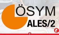 ALES 2 NE ZAMAN? ALES Sınav Giriş Yerleri Açıklandı mı, Ne Zaman Belli Olacak?