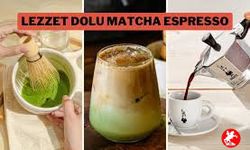 İşte Matcha ve Espressonun Efsane Uyumu