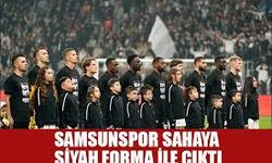 Samsunspor Neden Siyah Forma Giydi? Tarihe Damga Vuran Acı Olay Neydi?