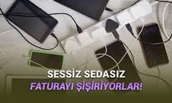 Evde Elektrik Faturasını Uçuran Gizli Cihazlar Ortaya Çıktı