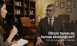 Prof. Dr. Kürşat Şahin Yıldırımer’den Çarpıcı Uyarı: Otizm Tanısı mı, Temas Eksikliği mi?