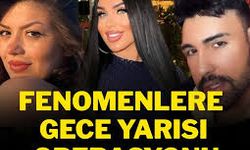 Fenomenlere Gece Yarısı Operasyonu! Soruşturma Genişliyor