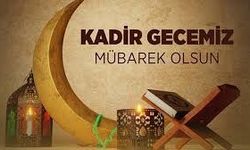Kadir Gecesi 2026 Ne Zaman Kutlanacak?