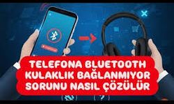 Bluetooth Kulaklık Bağlantı Sorunları Nasıl Çözülür?