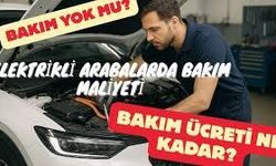 Elektrikli Araçların Bakım Masrafı Ne Kadar? Şaşırtan Detaylar Ortaya Çıktı